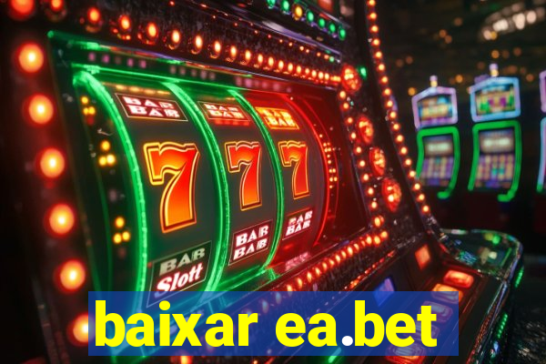 baixar ea.bet